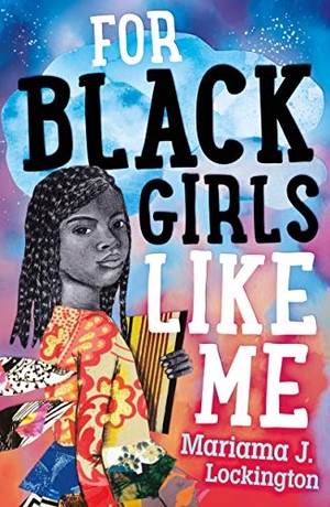 Lockington, Mariama J. For Black Girls Like Me. Square Fish, 2022.