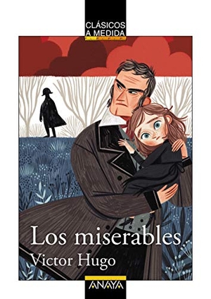 Hugo, Victor / David Sierra. Los miserables. ANAYA EDICIONES GENERALES, 2020.