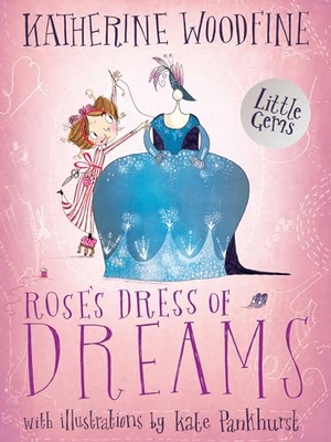 Woodfine, Katherine. Rose's Dress of Dreams. HarperCollins Publishers, 2018.