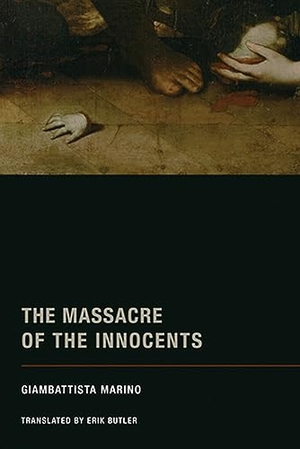 Marino, Giambattista. The Massacre of the Innocents. Wakefield Press, 2015.