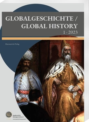 Denzel, Markus A. / Mark Häberlein et al (Hrsg.). Globalgeschichte / Global History 1 · 2023. Harrassowitz Verlag, 2023.