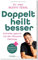 Doppelt heilt besser