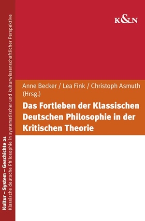Becker, Anne / Lea Fink et al (Hrsg.). Das Fortleben der Klassischen Deutschen Philosophie in der Kritischen Theorie. Königshausen & Neumann, 2025.