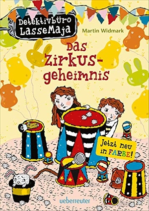 Widmark, Martin. Detektivbüro LasseMaja 06: Das Zirkusgeheimnis. Ueberreuter, Carl Verlag, 2014.