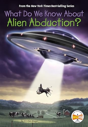 Mayer, Kirsten / Who Hq. What Do We Know About Alien Abduction?. Random House, 2023.