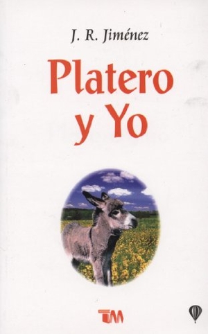 Jimenez, Juan Ramon. Platero y Yo. Tomo, 2010.