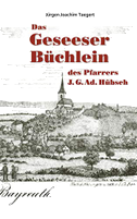 Das Geseeser Büchlein des Pfarrers J. G. Ad. Hübsch