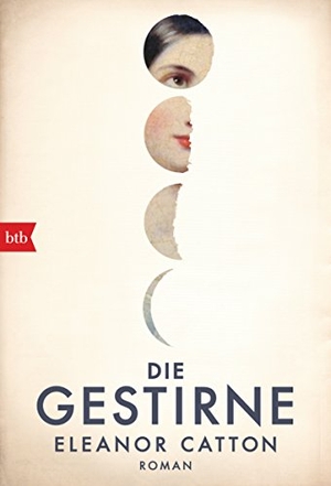 Catton, Eleanor. Die Gestirne. btb Taschenbuch, 2017.