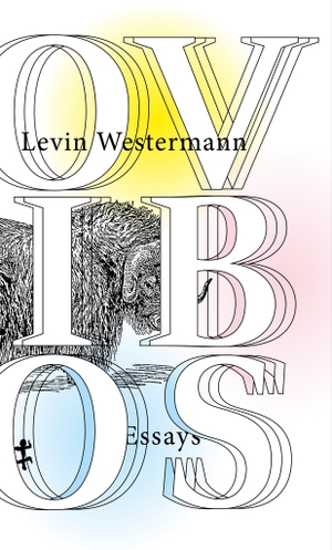 Westermann, Levin. Ovibos moschatus - Essays. Matthes & Seitz Verlag, 2020.