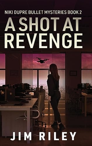 Riley, Jim. A Shot at Revenge. Next Chapter, 2023.