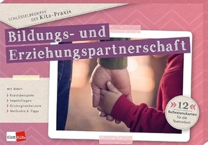 Blum, Katharina / Meyn, Kaarina et al. Schlüsselbegriffe der Kita-Praxis: Bildungs- und Erziehungspartnerschaft - 12 Reflexionskarten für die Teamarbeit. Klett Kita GmbH, 2021.