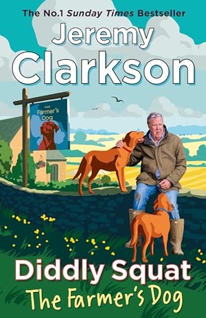 Clarkson, Jeremy. Diddly Squat - The Farmer's Dog. Allen Lane, 2025.