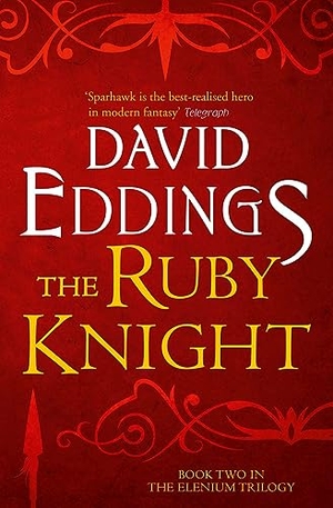 Eddings, David. The Ruby Knight. HarperCollins Publishers, 2015.