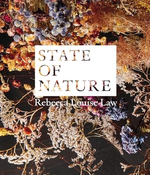 Nökel, Sonja E. / Thorsten Sadowsky (Hrsg.). Rebecca Louise Law: State of Nature. Verlag Kettler, 2026.