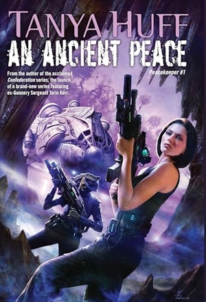 Huff, Tanya. An Ancient Peace. Astra Publishing House, 2016.