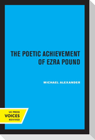 The Poetic Achievement of Ezra Pound