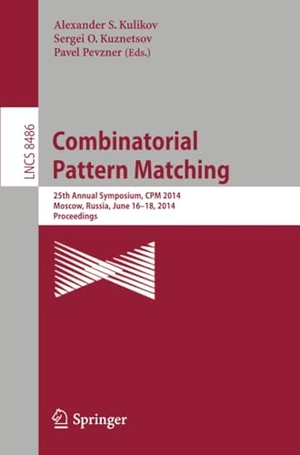 Kulikov, Alexander S. / Pavel Pevzner et al (Hrsg.). Combinatorial Pattern Matching - 25th Annual Symposium, CPM 2014, Moscow, Russia, June 16-18, 2014. Proceedings. Springer International Publishing, 2014.