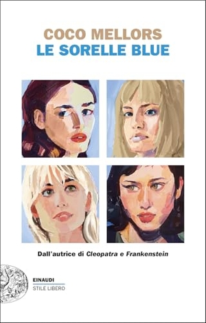 Mellors, Coco. Le sorelle Blue. Einaudi, 2025.