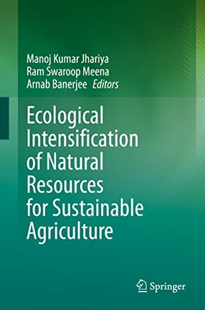Jhariya, Manoj Kumar / Arnab Banerjee et al (Hrsg.). Ecological Intensification of Natural Resources for Sustainable Agriculture. Springer Nature Singapore, 2021.