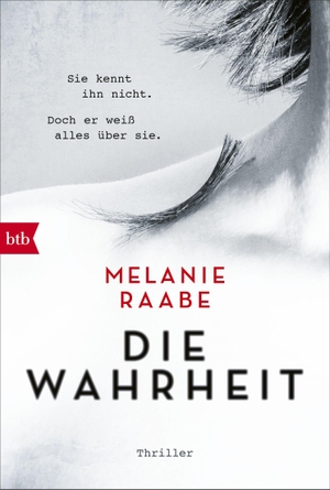 Raabe, Melanie. DIE WAHRHEIT. btb Taschenbuch, 2018.