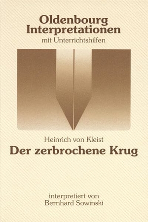 Kleist, Heinrich von. Der zerbrochene Krug. Interpretationen. Oldenbourg Schulbuchverl., 1994.
