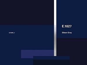 Wang, Wilfried / Peter Adam (Hrsg.). Eileen Gray: E.1027, 1926-1929. Wasmuth & Zohlen UG, 2018.