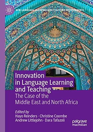 Reinders, Hayo / Dara Tafazoli et al (Hrsg.). Innovation in Language Learning and Teaching - The Case of the Middle East and North Africa. Springer International Publishing, 2020.
