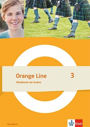 Orange Line 3 Grundkurs. Workbook mit Audios Klasse 7. Klett Ernst /Schulbuch, 2024.
