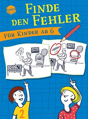 Kawamura, Yayo. Finde den Fehler. Für Kinder ab 6 - Rätselspaß mit Suchbildern ab 6 Jahren. Arena Verlag GmbH, 2022.