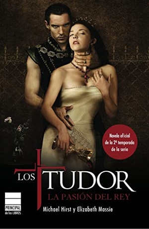 Michael. Tudor, Los. La Pasion del Rey. Principal de Los Libros, 2011.