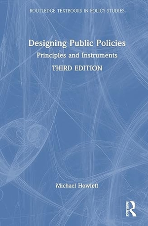 Howlett, Michael. Designing Public Policies - Principles and Instruments. Routledge, 2023.