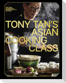 Tony Tan's Asian Cooking Class