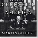Churchill and America Lib/E