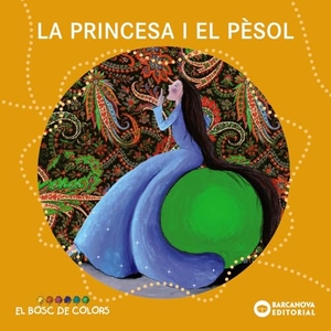 Baldó Caba, Estel / Gil Juan, Rosa et al. La princesa i el pèsol. Editorial Barcanova, 2013.