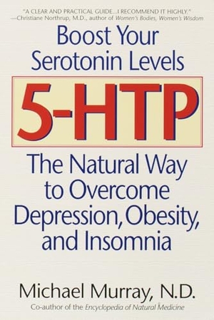 Murray, Michael. 5-HTP - The Natural Way to Overcome Depression, Obesity, and Insomnia. Random House, 1999.