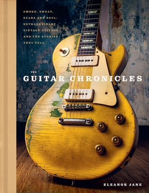 Jane, Eleanor. The Guitar Chronicles - Smoke, Sweat, Scars and Soul: Extraordinary Vintage Guitars and the Stories They Tell. Welbeck Publishing Group Limited, 2026.