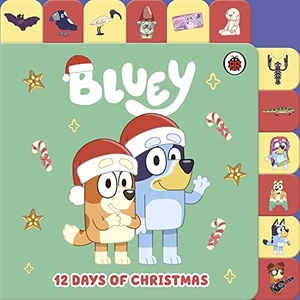 Bluey: 12 Days of Christmas Tabbed Board Book. Penguin Books Ltd (UK), 2023.