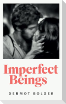 IMPERFECT BEINGS