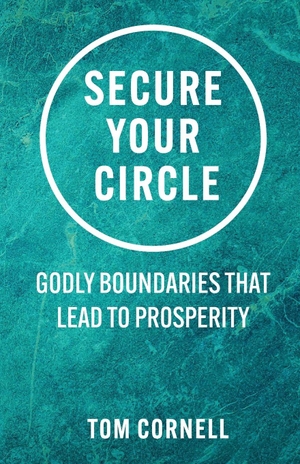 Cornell, Tom. Secure Your Circle - Godly Boundaries that Lead to Prosperity. Amazon Digital Services LLC - Kdp, 2026.