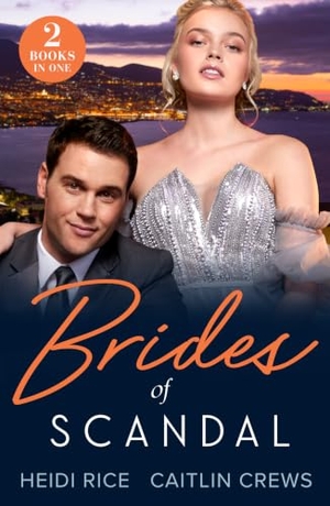 Rice, Heidi / Caitlin Crews. Brides Of Scandal - Queen's Winter Wedding Charade (By Royal Arrangement) / Greek's Enemy Bride (Notorious Mediterranean Marriages). HarperCollins, 2024.