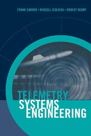 Carden, Frank / Henry, Robert et al. Telemetry Systems Engineering. Artech House Publishers, 2002.