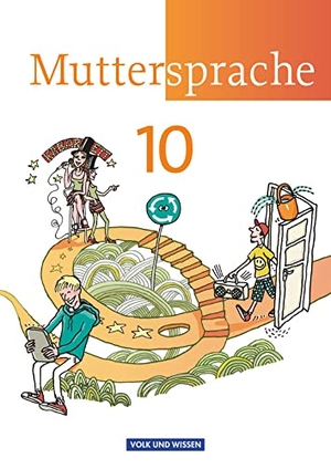 Hopf, Thomas / Kaiser-Deutrich, Brita et al. Muttersprache 10. Schuljahr Schülerbuch  Östliche Bundesländer und Berlin. Volk u. Wissen Vlg GmbH, 2013.
