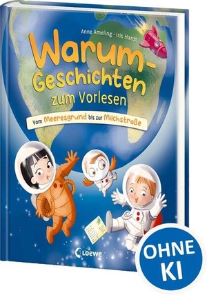 Ameling, Anne. Warum-Geschichten zum Vorlesen - Vom Meeresgrund bis zur Milchstraße - Spannende Antwort-Geschichten auf geniale Kinderfragen - Kombiniert Sachwissen und Vorlesespaß - Für Kinder ab 4 Jahren. Loewe Verlag GmbH, 2026.