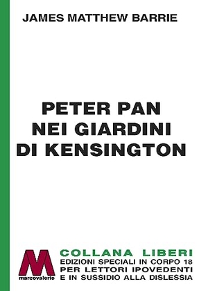 Barrie, James Matthew. Peter Pan nei giardini di Kensington. Marcovalerio, 2023.