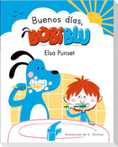 ¡Buenos Días, Bobiblu! / Good Morning, Bobiblu!