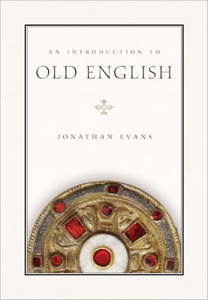 Evans, Jonathan. An Introduction to Old English (Rev. Ed.). Modern Language Association of America, 2023.