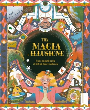 Adams, Tom. Tra magia e illusione. IdeeAli, 2024.