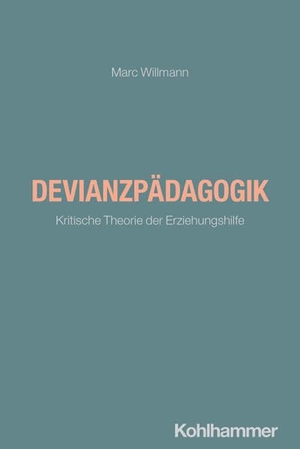 Willmann, Marc. Devianzpädagogik - Kritische Theorie der Erziehungshilfe. Kohlhammer W., 2026.