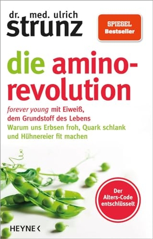 Strunz, Ulrich. Die Amino-Revolution - Der Alters-Code entschlüsselt - forever young mit Eiweiß, dem Grundstoff des Lebens - Warum uns Erbsen froh, Quark schlank und Hühnereier fit machen. Heyne Verlag, 2021.