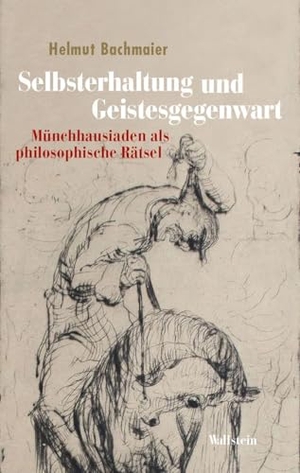 Bachmaier, Helmut. Selbsterhaltung und Geistesgegenwart - Münchhausiaden als philosophische Rätsel. Wallstein Verlag GmbH, 2026.